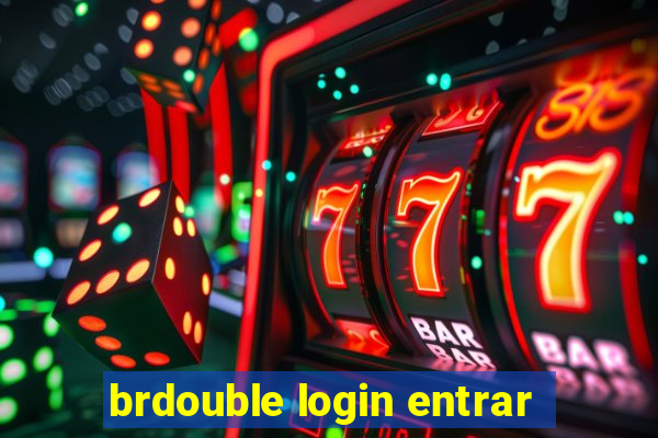 brdouble login entrar